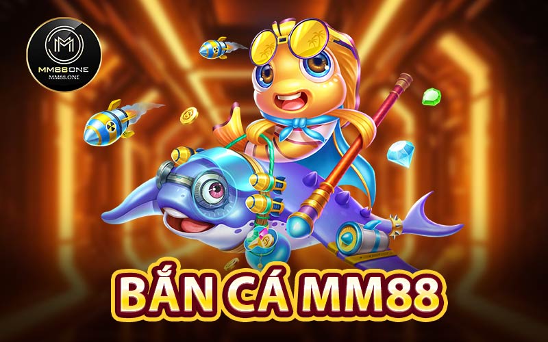 Bắn Cá MM88