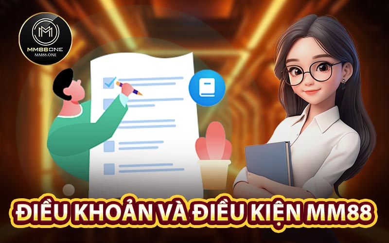 Điều Khoản Và Điều Kiện MM88